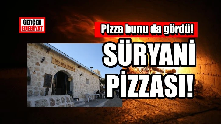 Süryani köylerinde odun ateşinde pizza modası