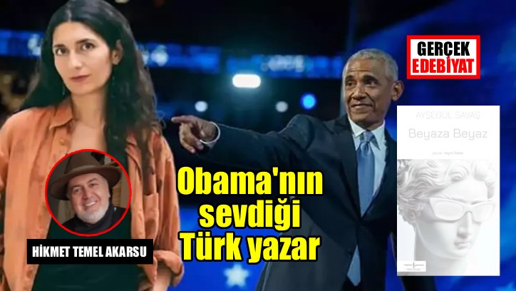 Obama'nın sevdiği Türk yazarın kitabı Beyaza Beyaz üzerine