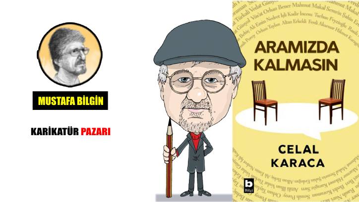 Celal Karaca ile ‘Aramızda Kalmasın’