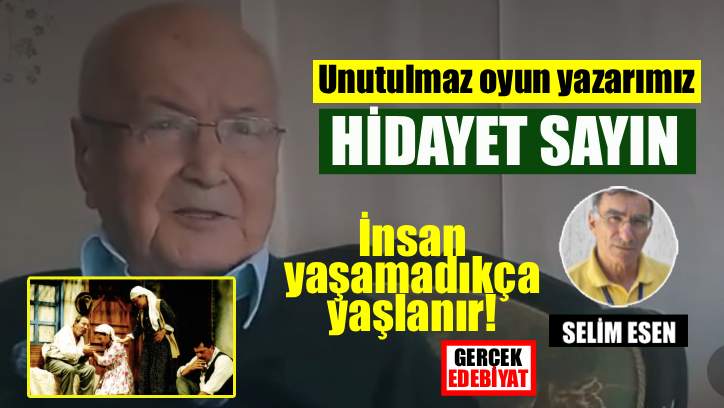 Yaşayan en büyük oyun yazarımız: Hidayet Sayın