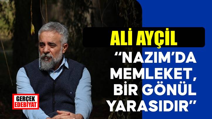 Şair Ali Ayçil: Nazım Hikmet Türkçenin tarihini geleceği taşıdı