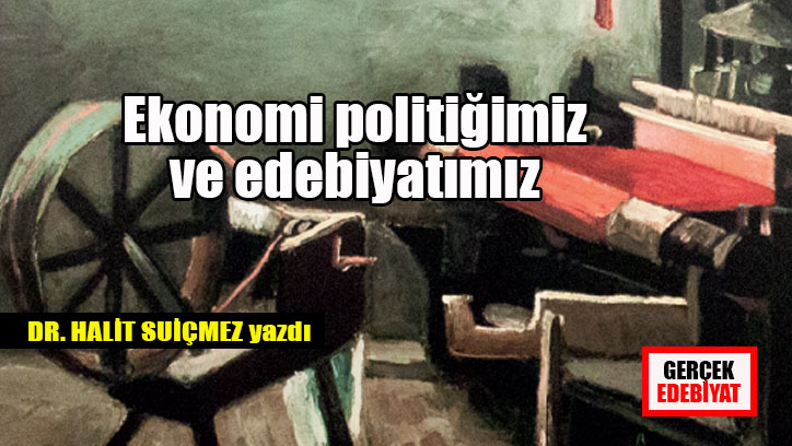 Türk edebiyatında büyük boşluk / Halit Suiçmez