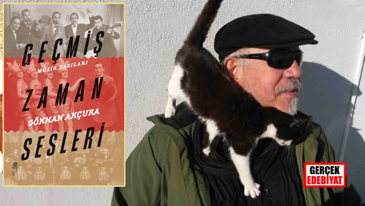Gökhan Akçura'dan müzik yazıları: Geçmiş Zaman Sesleri