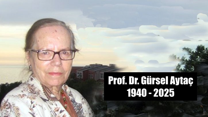 Prof. Dr. Gürsel Aytaç vefat etti