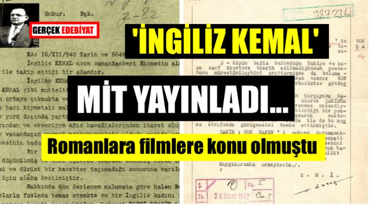 'İngiliz Kemal' bir sahtekar mıydı? MİT belgelerini yayımladı
