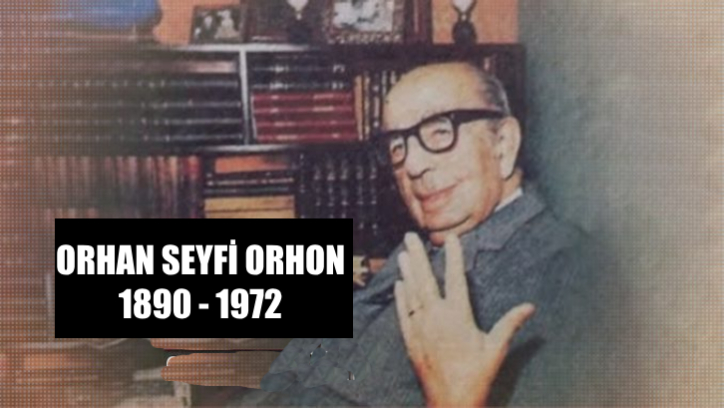 Halk dilinde şiir yazmayı savunan şair Orhan Seyfi Orhon