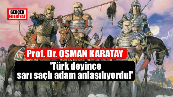 Sarışın Türkler / Prof. Dr. Osman Karatay