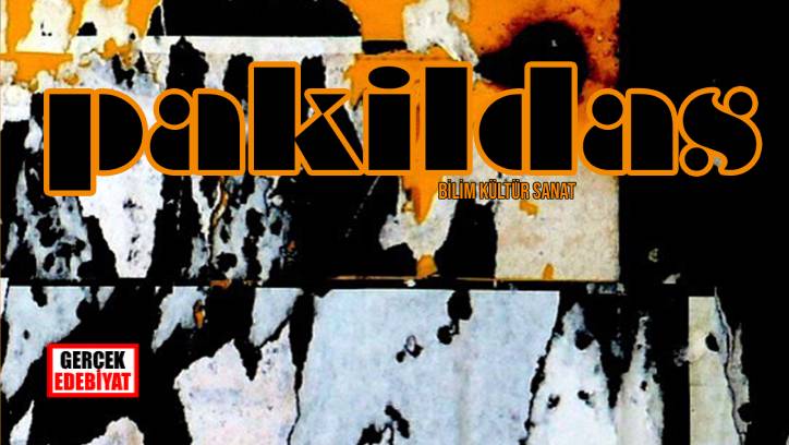 'Kültür sanat' ortamımıza yeni bir dergi: Pakildas
