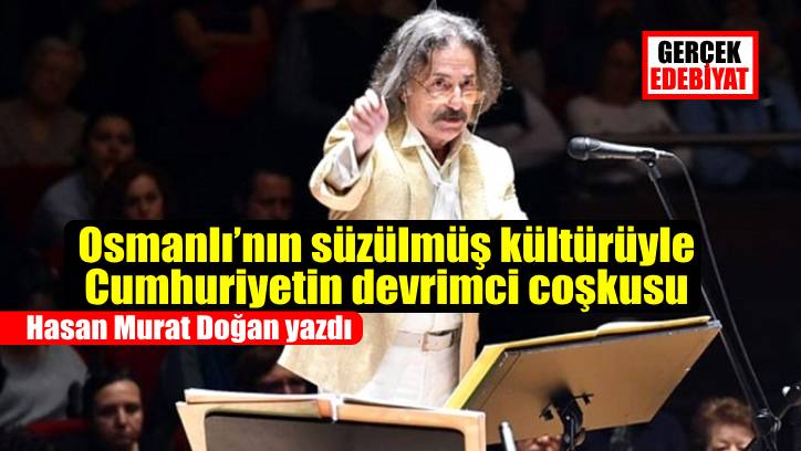 Cumhuriyetimizin emeğin sevdanın müzik adamı Timur Selçuk / Hasan Murat Doğan