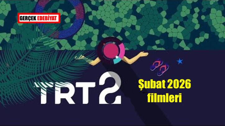 TRT 2 Şubat 2026 filmleri dünya sineması ağırlıklı
