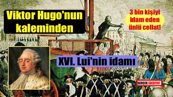 XVI. Louis'nin idamı / Victor Hugo
